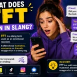 FFT Meaning Slang: What It Means in Text & TikTok