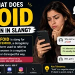 What Does “Foid” Mean in Slang? Real Meaning, Examples, and Online Usage