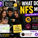 What Does NFS Mean? Full Slang, Texting, Gaming & Tech Meaning Guide