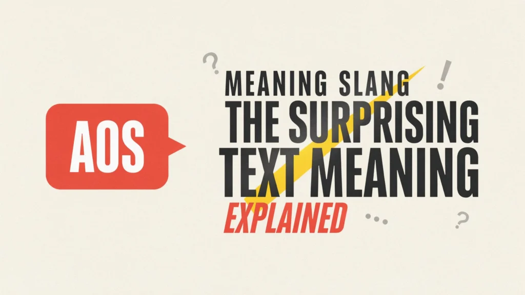 AOS meaning slang infographic featuring a red speech bubble with the letters “AOS” and bold headline text reading “The Surprising Text Meaning Explained,” surrounded by question marks and punctuation symbols on a clean, modern background.