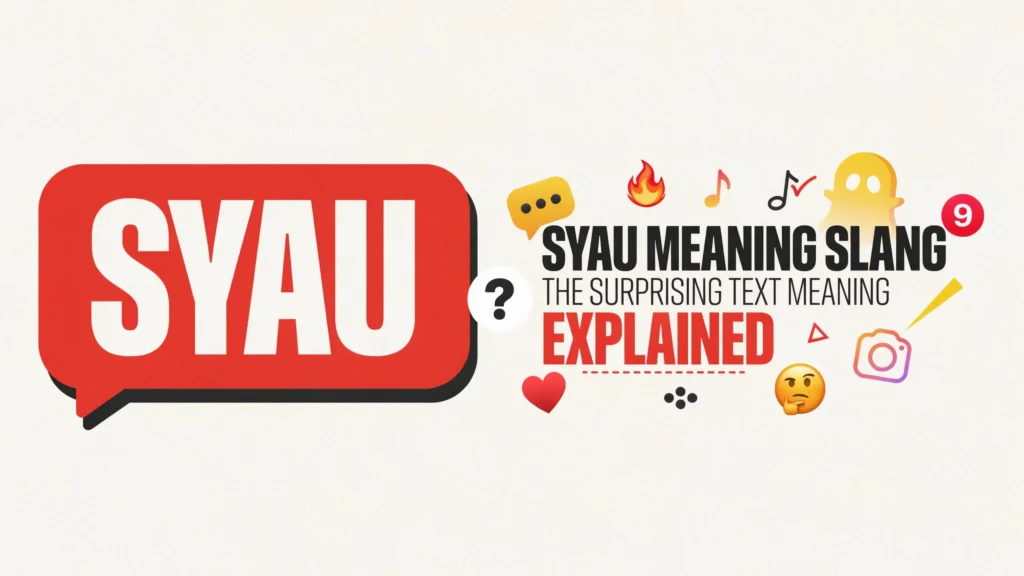 SYAU meaning slang featured image showing a red chat bubble with “SYAU” and the headline “SYAU Meaning Slang: The Surprising Text Meaning Explained,” surrounded by social media, texting, and internet communication icons.