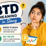 BTD Meaning in Slang: Texting & Crypto Explained