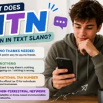 What Does NTN Mean in Text Slang? Real Meaning Explained