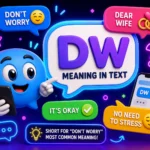 DW Meaning in Text: What Are They Really Saying?