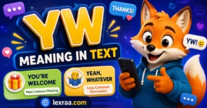 Colorful 3D cartoon fox holding a smartphone beside “YW Meaning in Text,” showing You’re Welcome as the most common meaning and Yeah, Whatever as a less common sarcastic meaning, with chat bubbles