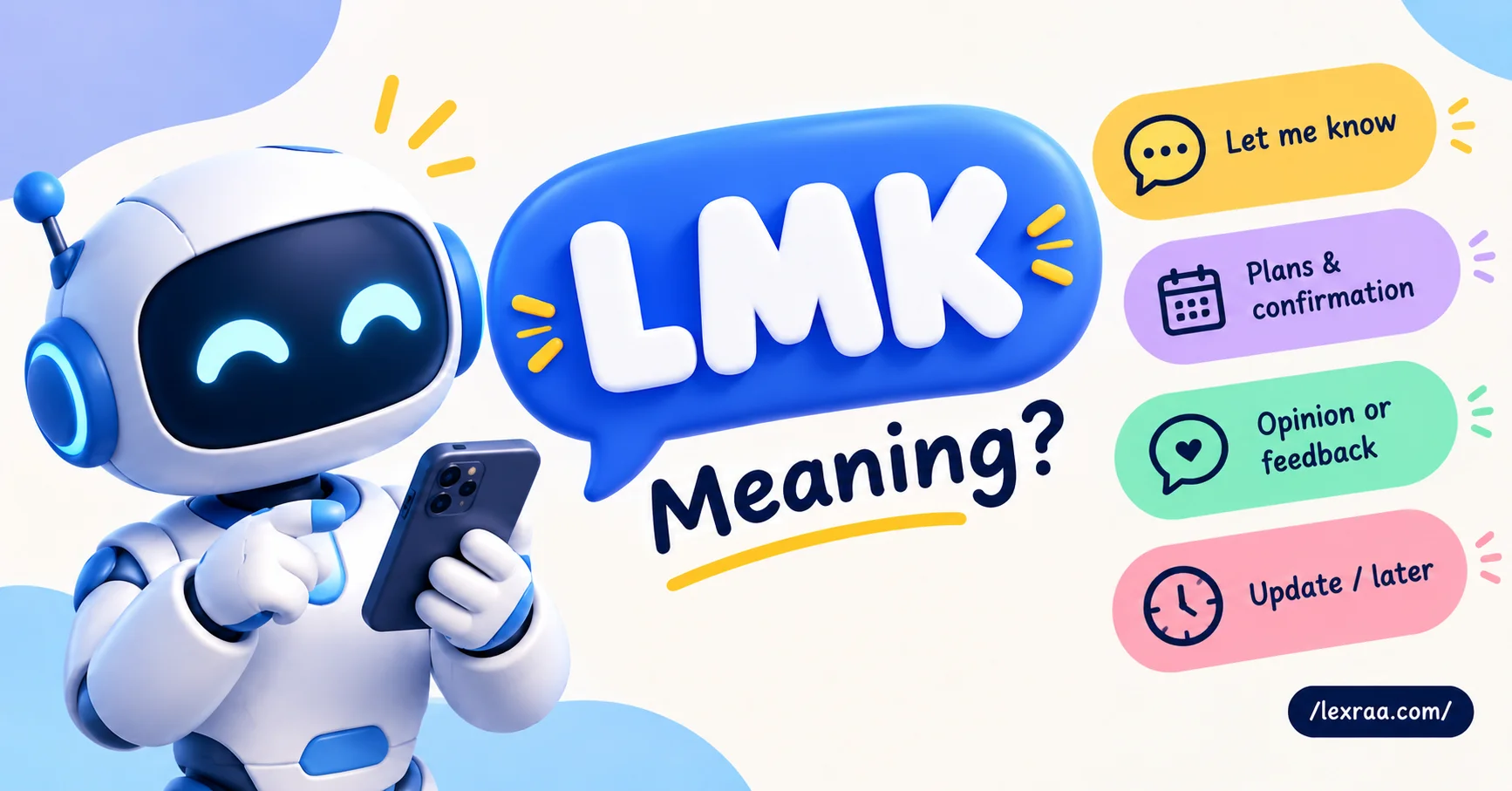 LMK meaning in text, featuring a friendly robot holding a smartphone with “Let Me Know” and related meanings for plans, feedback, and updates.