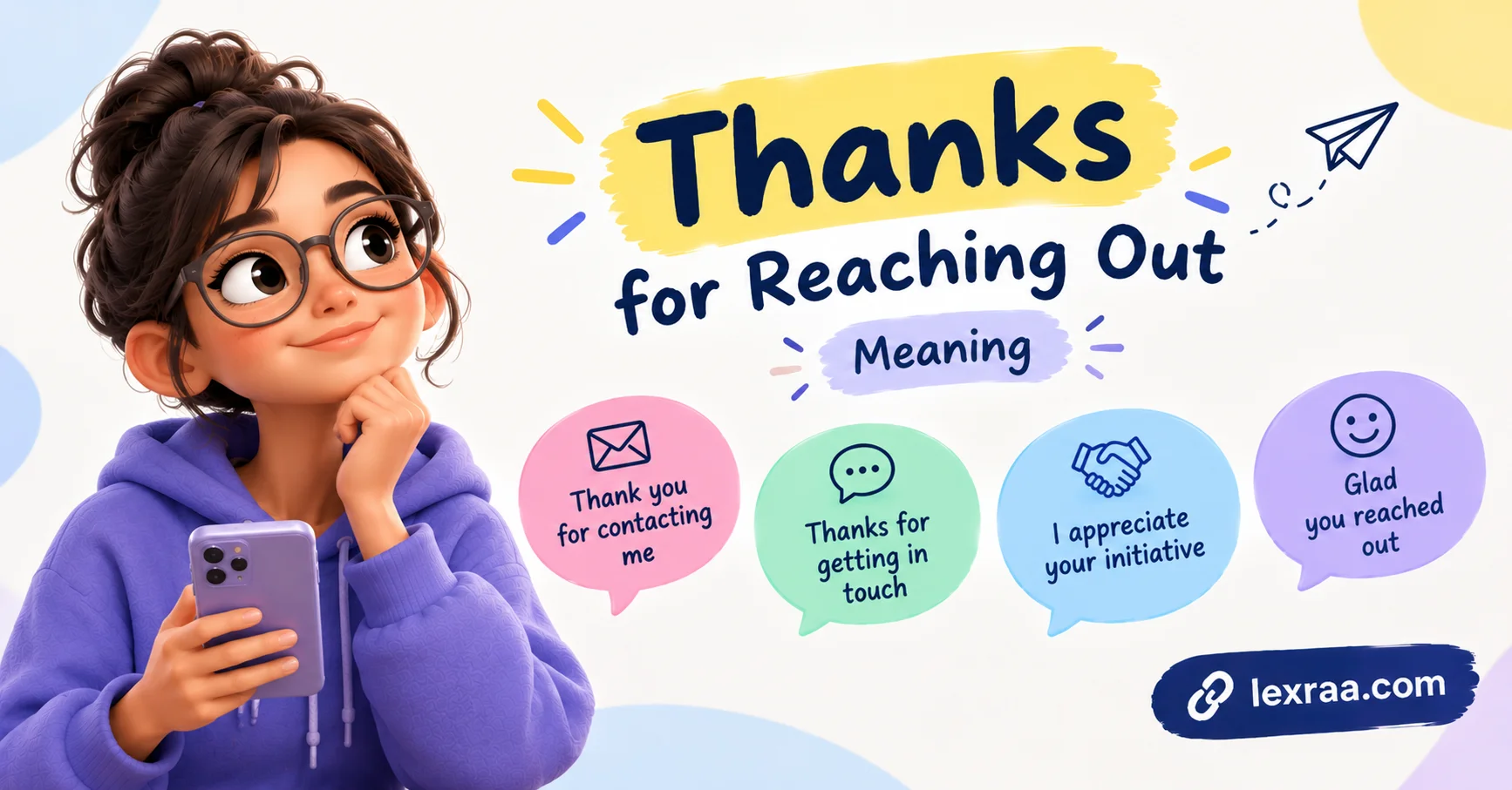 Thanks for Reaching Out meaning featured image with a 3D woman holding a smartphone, showing the phrase’s meanings such as “thank you for contacting me,” “thanks for getting in touch,” and “I appreciate your initiative.”
