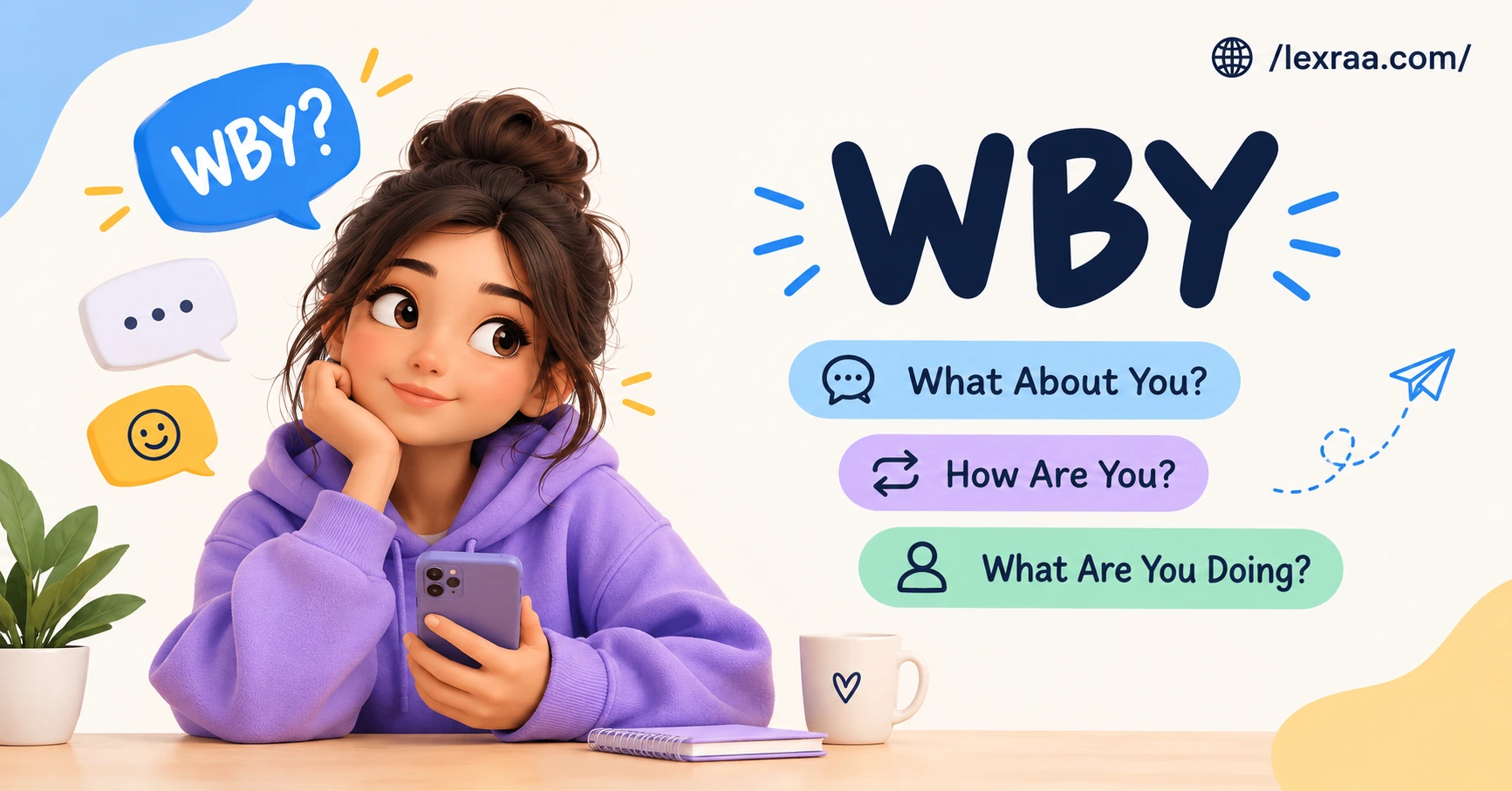 WBY meaning featured image showing a woman using a smartphone with chat bubbles and the phrases “What About You?”, “How Are You?”, and “What Are You Doing?” on a clean modern background.