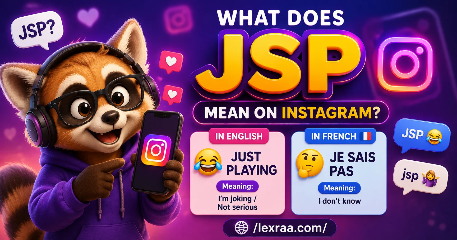 Colorful 3D cartoon raccoon wearing headphones and holding an Instagram phone, beside “JSP” and “What Does JSP Mean on Instagram?”, showing the meanings “Just Playing” in English and “Je Sais Pas” in French,