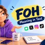 FOH Meaning Slang: What Does FOH Mean in Text?